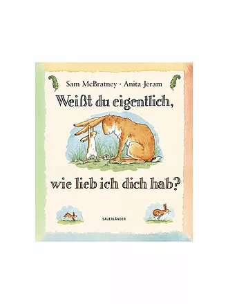 SAUERLAENDER VERLAG | Buch - Weißt du eigentlich, wie lieb ich dich hab? | 